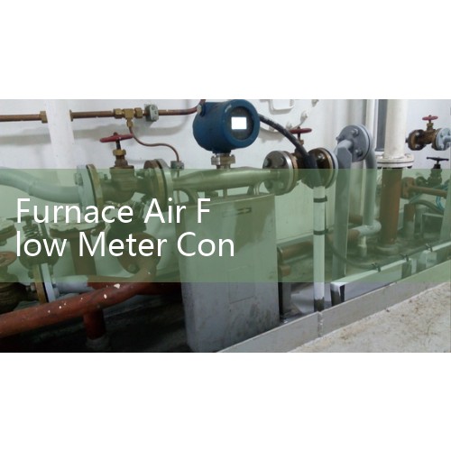 Furnace Air Flow Meter Controls: Optimizing Combustion Efficiency via Precise Volumetric Feedbacks